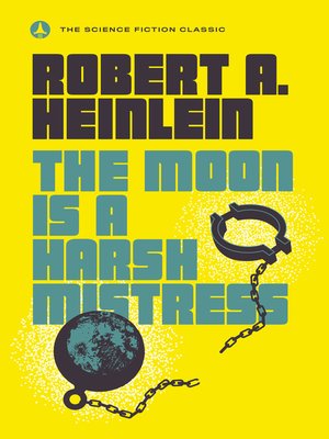 cover image of The Moon Is a Harsh Mistress